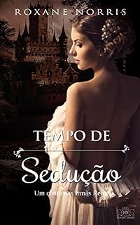 Livro Tempo de Sedução: Conto das Irmãs Reims