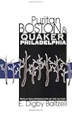 Puritan Boston and Quaker Philadelphia