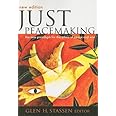 Just Peacemaking: The New Paradigm for the Ethics of Peace and War