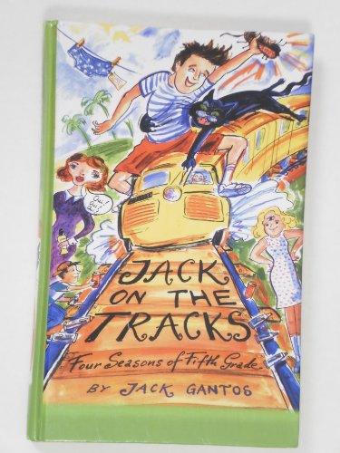 Jack on the Tracks: Four Seasons of Fifth Grade (Jack Henry)