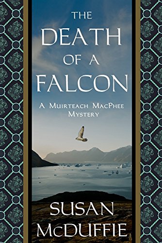 The Death of a Falcon: A Muirteach MacPhee Mystery by Susan McDuffie