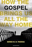 How the Gospel Brings Us All the Way Home, Books Central