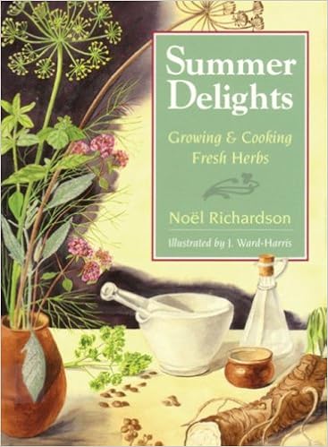 Summer Delights Growing And Cooking Fresh Herbs Noel - 