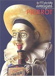 Les  cent plus belles images de Pierrot