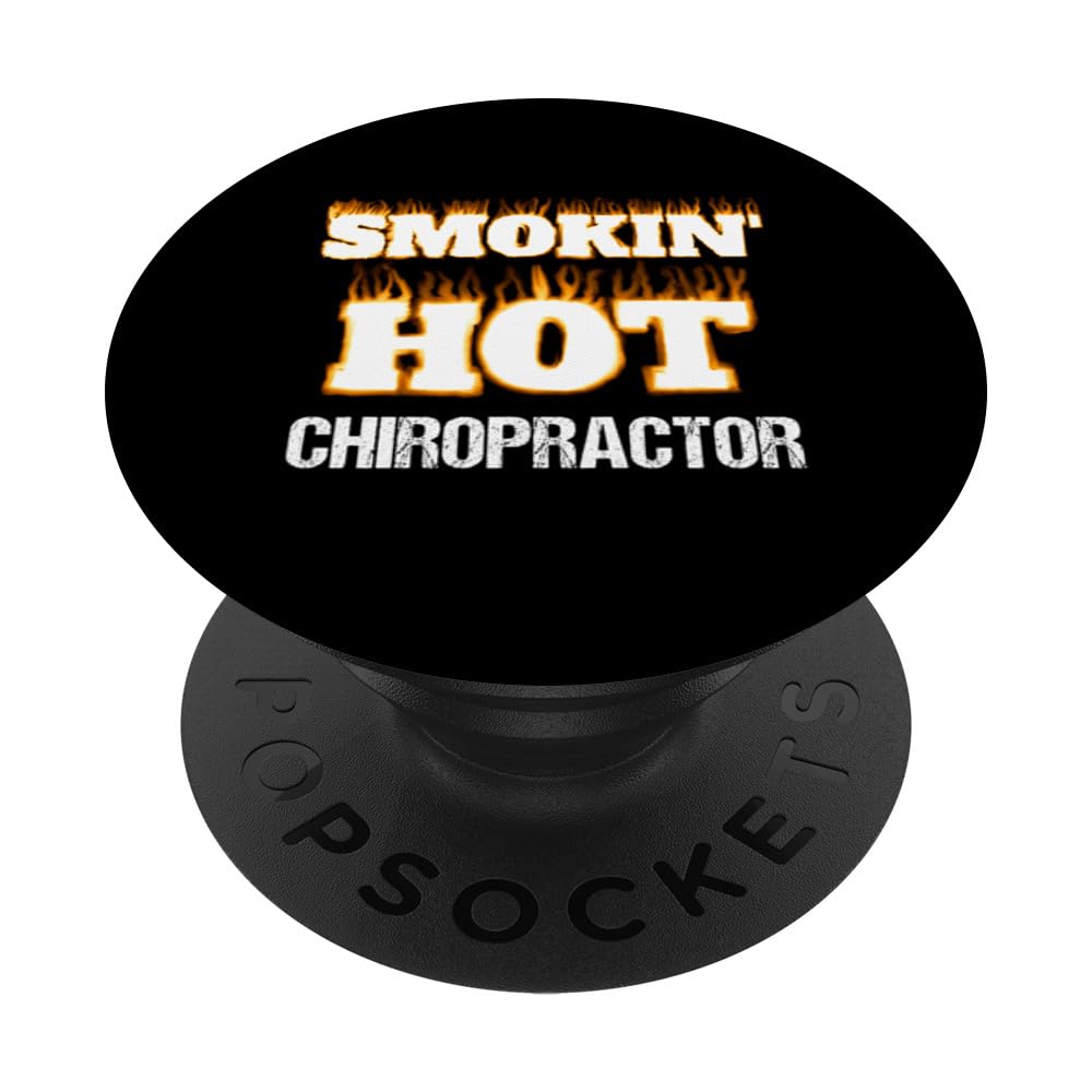 Smokin' Hot Chiropractor Funny Employment Profession PopSockets Adhesive PopGrip