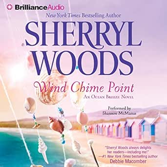 Amazon Com Wind Chime Point Ocean Breeze Book 2 Audible Audio Edition Sherryl Woods Shannon Mcmanus Brilliance Audio Audible Audiobooks