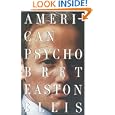 American Psycho by Bret Easton Ellis