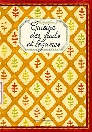Cuisine des fruits et légumes
