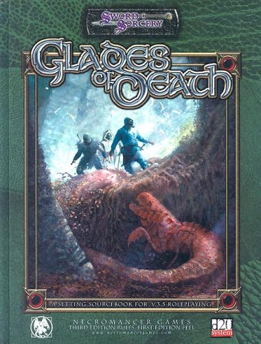 Glades Of Death (Dungeons & Dragons d20 3.5 Fantasy Roleplaying)