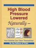 High Blood Pressure Lowered Naturally - Your Arteries Can Clean Themselves