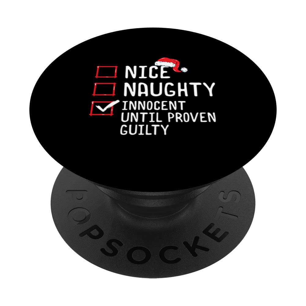 Nice Naughty Innocent Until Proven Guilty Christmas List PopSockets Swappable PopGrip