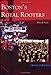 Boston's Royal Rooters (MA) (Images of Baseball) by Peter J. Nash