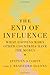 The End of Influence: What Happens When Other Countries Have the Money - Book by J. Bradford DeLong