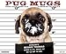 Pug Mugs 2015 Wall Calendar