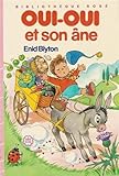 Oui-Oui et son âne : Collection : Bibliothèque rose cartonnée by 