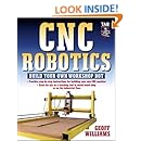 CNC Robotics: Build Your Own Workshop Bot