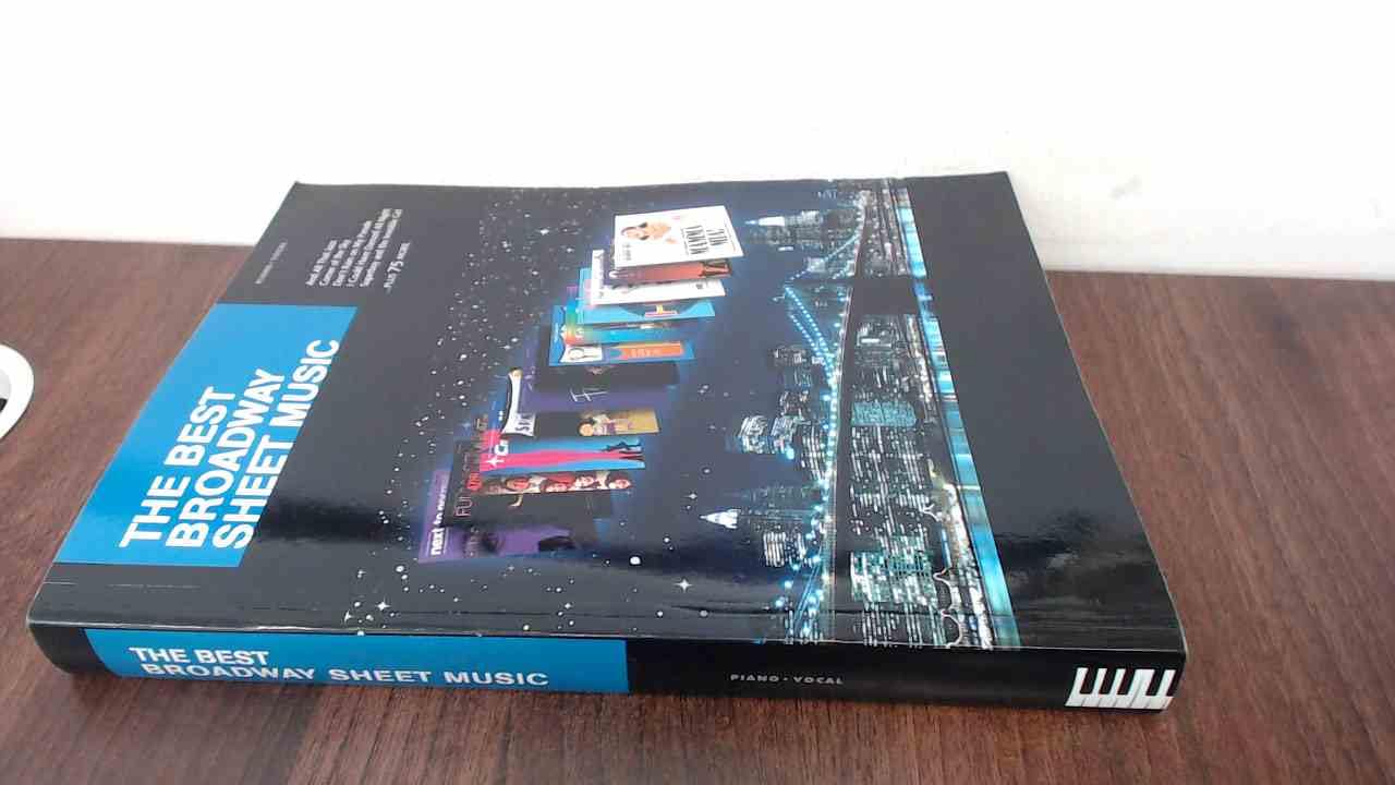 The Best Broadway Sheet Music: Piano/Vocal