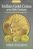 Indian Gold Coins of the 20th Century by Mike Fuljenz