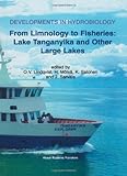 From Limnology to Fisheries: Lake Tanganyika and Other Large Lakes : Lake Tanganyika and Other Large Lakes, , 9048153395