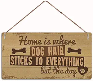 YILMEN Home is Where Dog Hair Sticks Animal Lover Hanging Gift House Home Sign Novelty Present,12