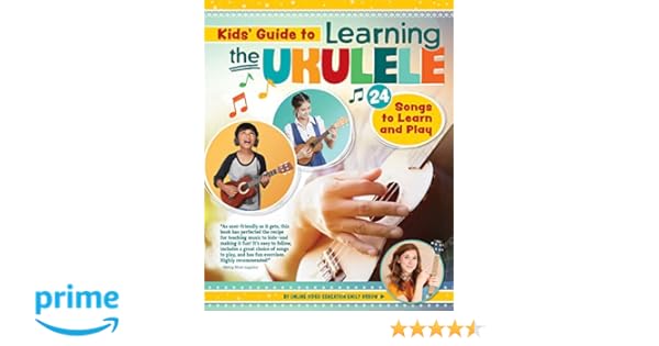Amazon Com Kids Guide To Learning The Ukulele 24 Songs To Learn