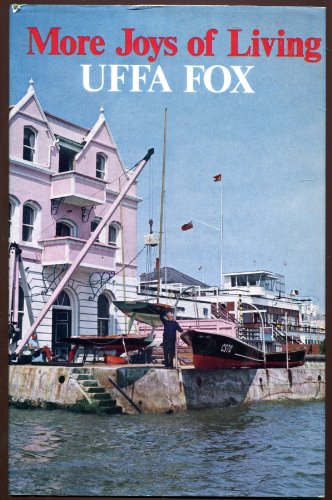 More joys of living by Uffa FOX (Hardcover)
