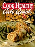 Cook Healthy: Cook Quick by 