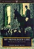 My Privileged Life: With the Scarteen Black and Tans (The Derrydale Press Foxhunters' Library) by 