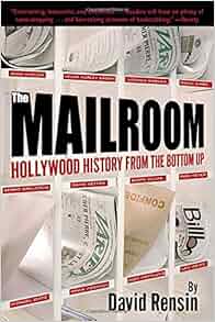 The Mailroom Hollywood History From The Bottom Up David