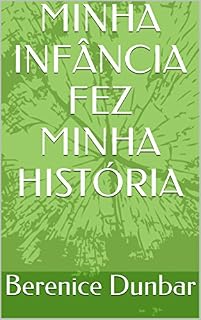 Livro MINHA INFÂNCIA FEZ MINHA HISTÓRIA