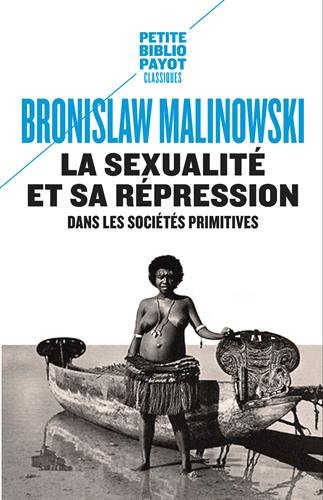 La  sexualité et sa répression dans les sociétés primitives
