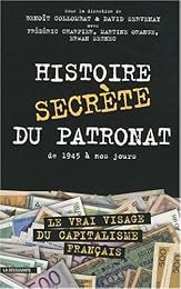 Histoire secrète du patronat