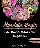 Adult coloring books: mandala magic a zen mandala coloring book (stress relieving patterns, stress relief, adult coloring book, coloring book for adults, mandalas) by 