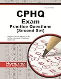 CPHQ Exam Practice Questions (Second Set): CPHQ Practice Tests & Review for the Certified Professional in Healthcare Quality Exam