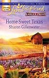 Home Sweet Texas (Larger Print Love Inspired #398)