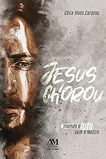 Livro Jesus chorou: Vivendo o luto com o Mestre