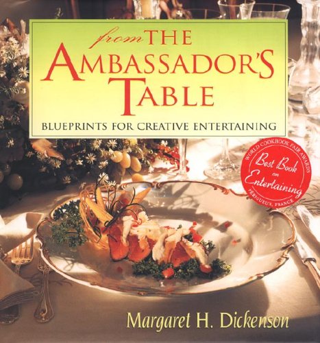 [E.B.O.O.K] From the Ambassador's Table: Blueprints for Creative Entertaining<br />W.O.R.D