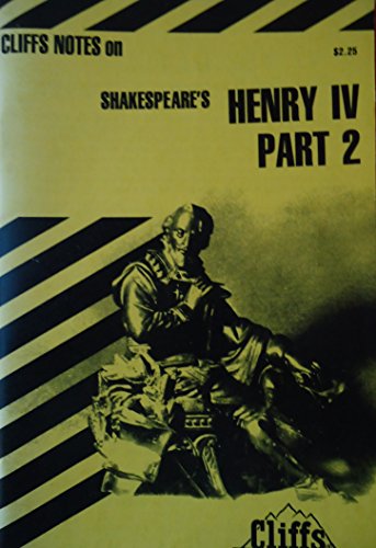 Shakespeare's King Henry IV, Part 2 (Cliffs Notes)