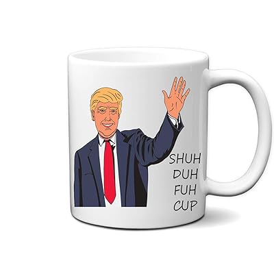 Trump Shuh Duh Fuh Cup Offensive Humor 11 Oz White Liberia | Ubuy