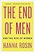 The End of Men: And the Rise of Women
