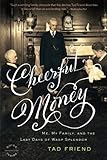 Cheerful Money: Me, My Family, and the Last Days of Wasp Splendor
