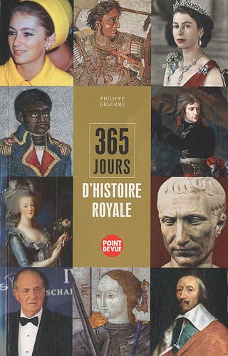 365 jours d'histoire royale