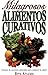 Milagrosos Alimentos Curativos (Spanish Edition) by Rex Adams (1998-12-01) by