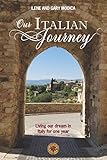 Our Italian Journey: Living our dream in Italy for