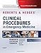 Roberts and Hedges’ Clinical Procedures in Emergency Medicine (Roberts, Clinical Procedures in Emergency Medicine)