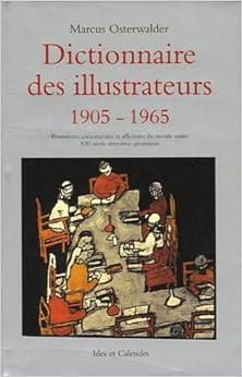 Dictionnaire des illustrateurs 1905-1965, by Marcus Osterwalder Dictionnaire des illustrateurs 1905-1965, by Marcus Osterwalder