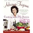 Cooking with My Sisters: One Hundred Years of Family Recipes, from Bari to Big Stone Gap