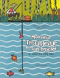 Monsieur Troublevue et son brochet