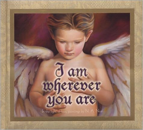 I Am Wherever You Are N A Noel 9780965253147 Amazoncom - 