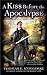 A Kiss Before the Apocalypse (A Remy Chandler Novel)
